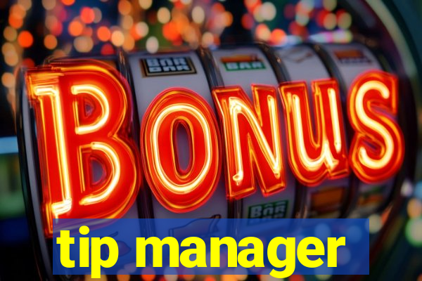 tip manager